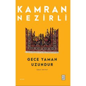 Gece Yaman Uzundur Ketebe Yayınları