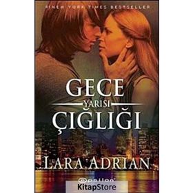 GECE YARISI ÇIĞLIĞI - LARA ADRIAN