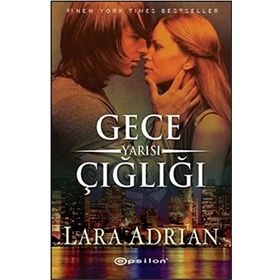 GECE YARISI ÇIĞLIĞI - LARA ADRIAN
