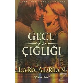 GECE YARISI ÇIĞLIĞI - LARA ADRIAN