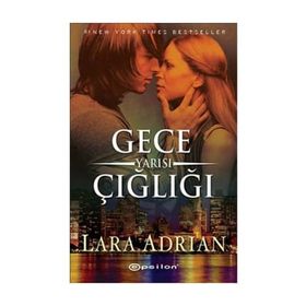 GECE YARISI ÇIĞLIĞI - LARA ADRIAN