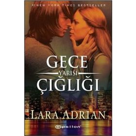 GECE YARISI ÇIĞLIĞI - LARA ADRIAN