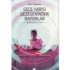 Gece Yarısı Gezegeninden Raporlar - Nalo Hopkinson