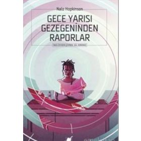 Gece Yarısı Gezegeninden Raporlar - Nalo Hopkinson