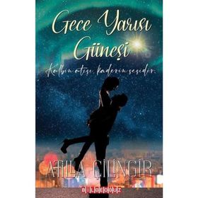 Gece Yarısı Güneşi Atilla Çilingir