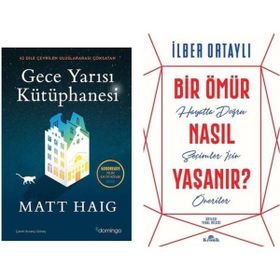Gece Yarısı Kütüphanesi - Matt Haig - Bir Ömür Nasıl Yaşanır - İlber Ortaylı