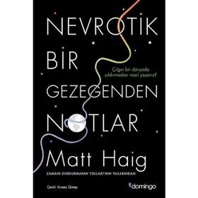 Gece Yarısı Kütüphanesi - Nevrotik Bir Gezegenden Notlar - Matt Haig