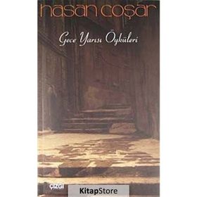 GECE YARISI ÖYKÜLERİ - HASAN COŞAR