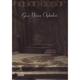 GECE YARISI ÖYKÜLERİ - HASAN COŞAR