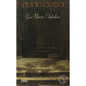 GECE YARISI ÖYKÜLERİ - HASAN COŞAR