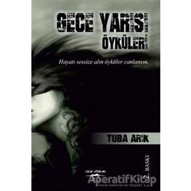 GECE YARISI ÖYKÜLERİ - TUBA ARIK