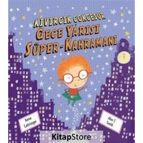 Gece Yarısı Süper-Kahramanı - Anne Cottringer