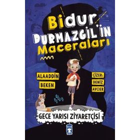 Gece Yarısı Ziyaretçisi - Bidur Durmazgilin Maceraları - Alaaddin Beken - Timaş Yayınları