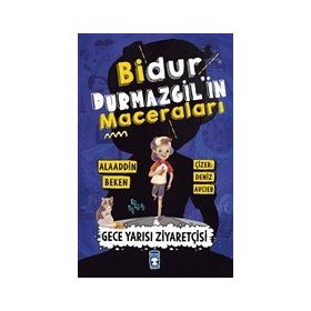Gece Yarısı Ziyaretçisi - Bidur Durmazgilin Maceraları - Alaaddin Beken - Timaş Yayınları