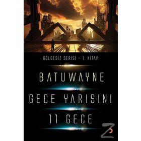 Gece Yarısını 11 Geçe - Batuwayne