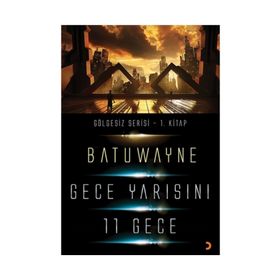 Gece Yarısını 11 Geçe - Batuwayne