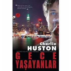 GECE YAŞAYANLAR - CHARLIE HUSTON