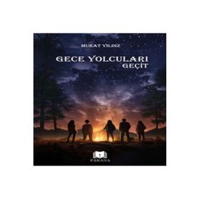 Gece Yolcuları Geçit - Parana Yayınları