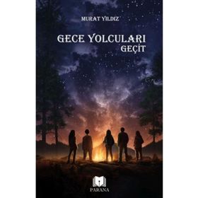 Gece Yolcuları Geçit - Parana Yayınları