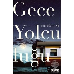 Gece Yolculuğu - Ertuğ Uçar