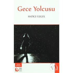 Gece Yolcusu - Hatice Üzgül