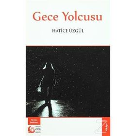 Gece Yolcusu - Hatice Üzgül