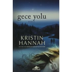 GECE YOLU - KRISTIN HANNAH