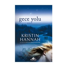GECE YOLU - KRISTIN HANNAH