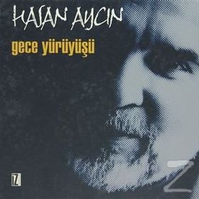 GECE YÜRÜYÜŞÜ - HASAN AYCIN