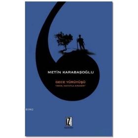 Gece Yürüyüşü - İman Hayatla Sınanır - Metin Karabaşoğlu