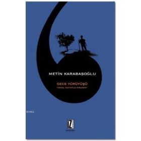 Gece Yürüyüşü - İman Hayatla Sınanır - Metin Karabaşoğlu
