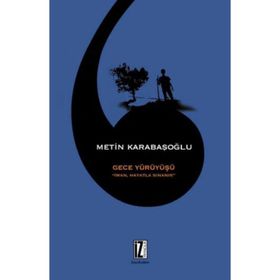 GECE YÜRÜYÜŞÜ - METIN KARABAŞOĞLU