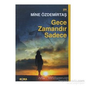 GECE ZAMANDIR SADECE - MINE ÖZDEMİRTAŞ