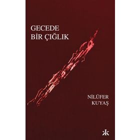 Gecede Bir Çığlık Kafka Kitap