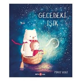 Gecedeki Işık - Beta Kids Yayınları
