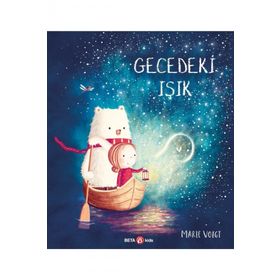 Gecedeki Işık - Beta Kids Yayınları