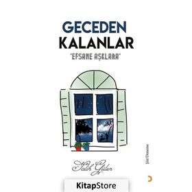 Geceden Kalanlar-Efsane Aşklara - Salih Gülen