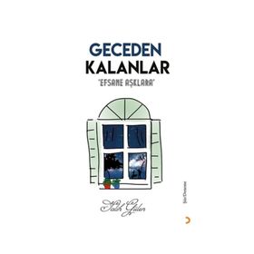 Geceden Kalanlar-Efsane Aşklara - Salih Gülen