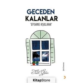 Geceden Kalanlar-Efsane Aşklara - Salih Gülen