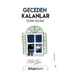 Geceden Kalanlar-Efsane Aşklara - Salih Gülen