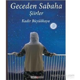 Geceden Sabaha - Kadir Büyükkaya