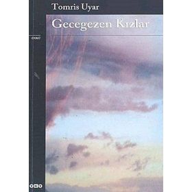 Gecegezen Kızlar - Tomris Uyar