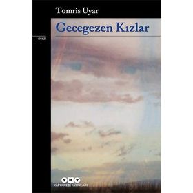 Gecegezen Kızlar - Tomris Uyar