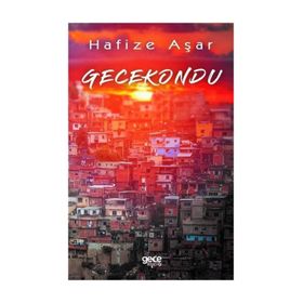 Gecekondu - Hafize Aşar