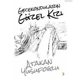 Gecekonduların Güzel Kızı - Atakan Yusufoğlu