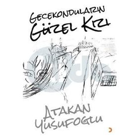 Gecekonduların Güzel Kızı - Atakan Yusufoğlu