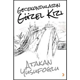 Gecekonduların Güzel Kızı - Atakan Yusufoğlu