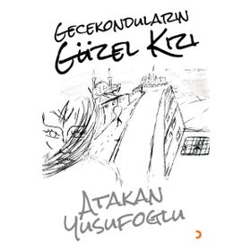 Gecekonduların Güzel Kızı - Atakan Yusufoğlu