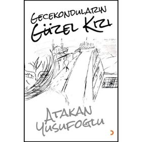 Gecekonduların Güzel Kızı - Atakan Yusufoğlu
