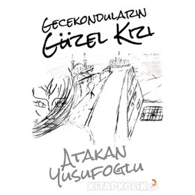 Gecekonduların Güzel Kızı - Atakan Yusufoğlu